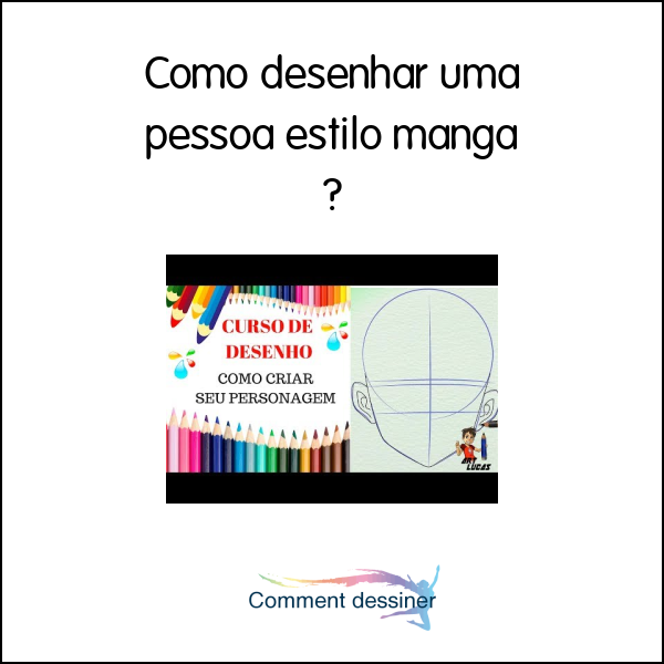 Como desenhar uma pessoa estilo manga